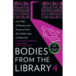 Bodies from the Library 4: Lost Tales of Mystery and Suspense from the Golden Age of Detection