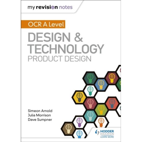 My Revision Notes: OCR AS/A Level Design and Technology: Product Design