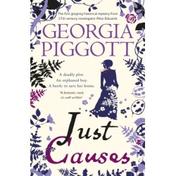 Just Causes: the spellbinding first mystery for a 17th century investigator