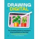 Drawing Digital: The Complete Guide to Learning to Draw and Paint on Your iPad