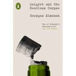 Maigret and the Headless Corpse: Inspector Maigret
