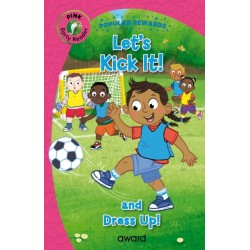 Let's Kick It!: and Dress Up