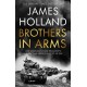 Brothers in Arms: One Legendary Tank Regiment's Bloody War from D-Day to VE-Day