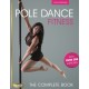 Pole Dance Fitness: The Complete Book