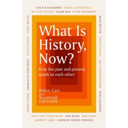 What Is History, Now?