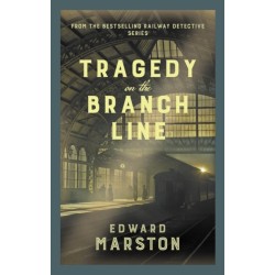 Tragedy on the Branch Line: The bestselling Victorian mystery series