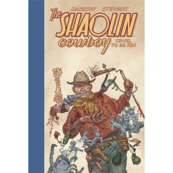 Shaolin Cowboy: Cruel to Be Kin