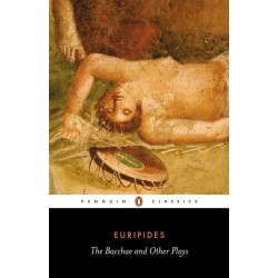 The Bacchae and Other Plays