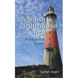 The British Lighthouse Trail: A Regional Guide