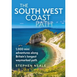 The South West Coast Path: 1,000 Mini Adventures Along Britain's Longest Waymarked Path