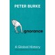 Ignorance: A Global History