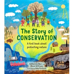 The Story of Conservation: A first book about protecting nature