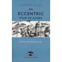 An Eccentric Tour of Sussex