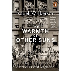 The Warmth of Other Suns: The Epic Story of America's Great Migration