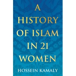 A History of Islam in 21 Women