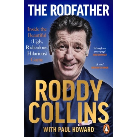 The Rodfather: Inside the Beautiful (Ugly, Ridiculous, Hilarious) Game