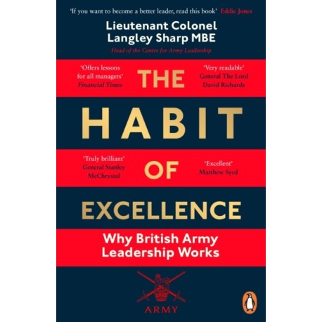 The Habit of Excellence: Why British Army Leadership Works