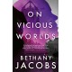 On Vicious Worlds