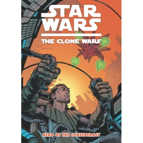 Star Wars - The Clone Wars: Hero of the Confederacy