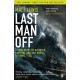 Last Man Off: A True Story of Disaster, Survival and One Man's Ultimate Test