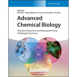 Advanced Chemical Biology: Chemical Dissection and Reprogramming of Biological Systems