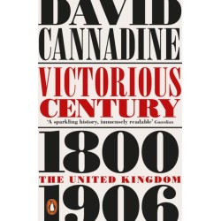Victorious Century: The United Kingdom, 1800–1906