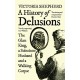 A History of Delusions: The Glass King, a Substitute Husband and a Walking Corpse