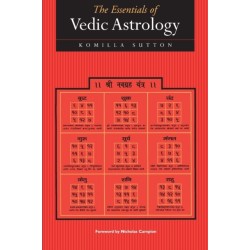 The Essentials of Vedic Astrology: The Basics