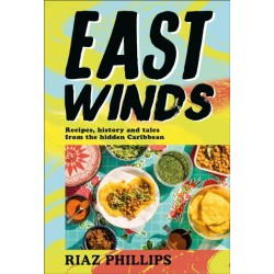 East Winds: Recipes, History and Tales from the Hidden Caribbean