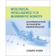 Biological Intelligence for Biomimetic Robots: An Introduction to Synthetic Neuroethology