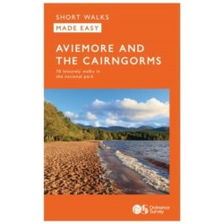 Aviemore and the Cairngorms: 10 Leisurely Walks