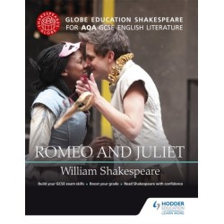 Globe Education Shakespeare: Romeo and Juliet for AQA GCSE English Literature