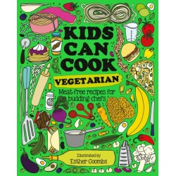 Kids Can Cook Vegetarian: Meat-free Recipes for Budding Chefs