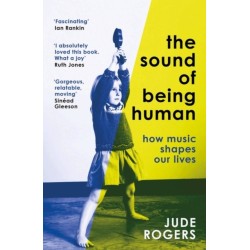 The Sound of Being Human: How Music Shapes Our Lives