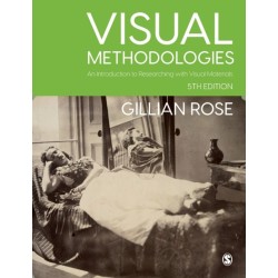 Visual Methodologies: An Introduction to Researching with Visual Materials