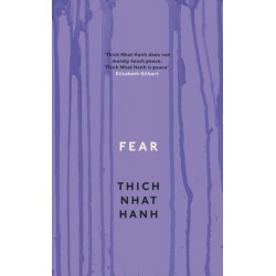 Fear: Essential Wisdom for Getting Through The Storm