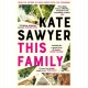 This Family: A sweeping novel of families and secrets from the Costa-shortlisted author of The Stranding