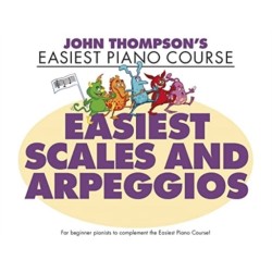 JOHN THOMPSONS EASIEST SCALES & ARPEGGIO