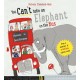 You Can't Take An Elephant On the Bus