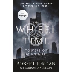 Towers Of Midnight: Book 13 of the Wheel of Time (Now a major TV series)