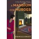 A Mansion for Murder: Book 13 in the Kate Shackleton mysteries