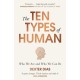 The Ten Types of Human: Who We Are and Who We Can Be