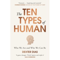 The Ten Types of Human: Who We Are and Who We Can Be