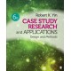 Case Study Research and Applications: Design and Methods
