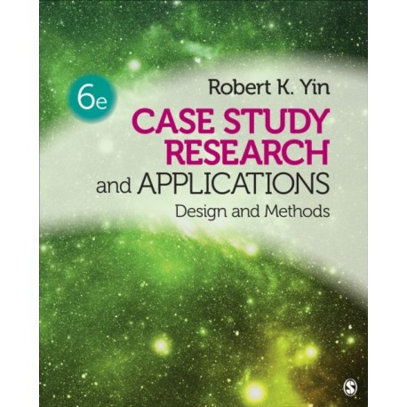 Case Study Research and Applications: Design and Methods