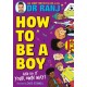 How to Be a Boy: and Do It Your Own Way
