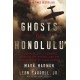 Ghosts of Honolulu: A Japanese Spy, A Japanese American Spy Hunter, and the Untold Story of Pearl Harbor