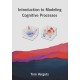 Introduction to Modeling Cognitive Processes
