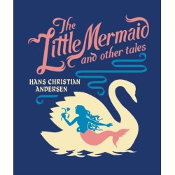 The Little Mermaid and Other Tales
