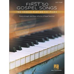 First 50 Gospel Songs You Should Play on Piano: Easy Piano